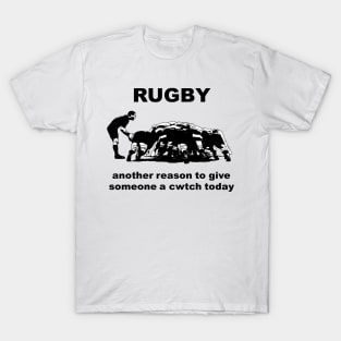 Rugby Another Reason To Give Someone A Cwtch Today T-Shirt